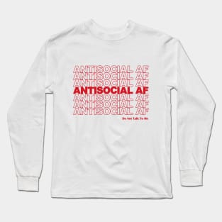 Antisocial AF - Do Not Talk To Me Long Sleeve T-Shirt